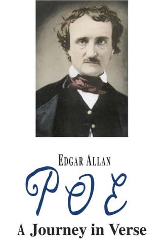 Edgar Allan Poe: A Journey in Verse