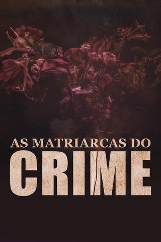As Matriarcas do Crime