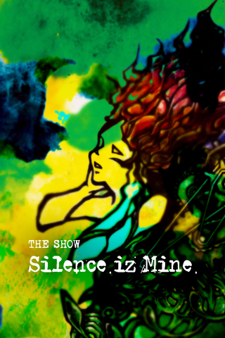 THE SHOW “Silence iz Mine”