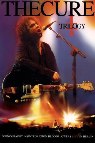 The Cure - Trilogy: Live In Berlin