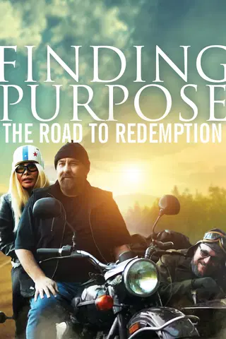 Finding Purpose: The Road to Redemption