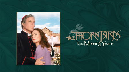 The Thorn Birds: The Missing Years
