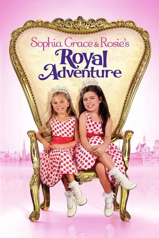 Sophia Grace and Rosie's Royal Adventure