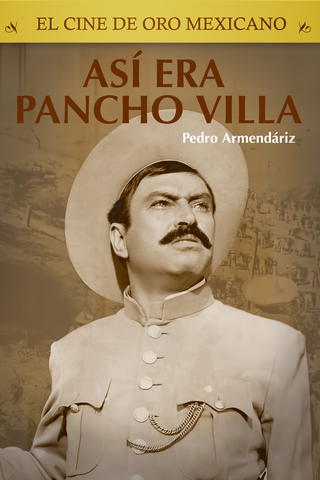Así era Pancho Villa