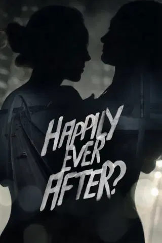 Happily Ever After?