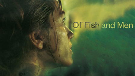 Of Fish and Men