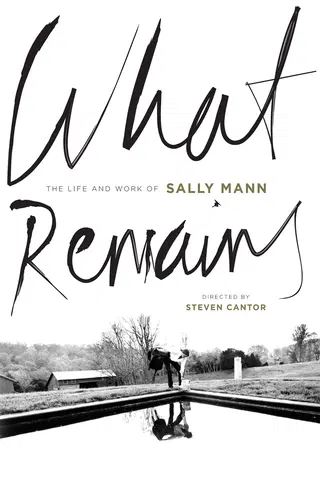 What Remains: The Life and Work of Sally Mann