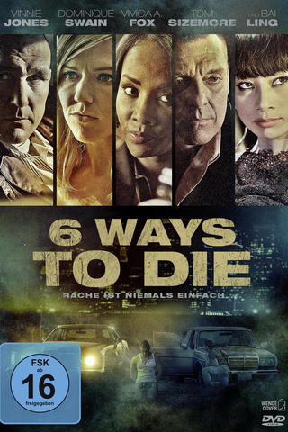 6 Ways to Die - Rache ist niemals einfach