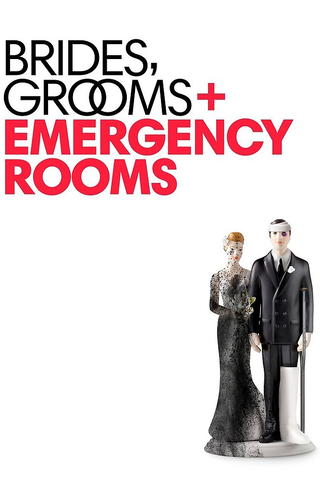 Brides, Grooms And Emergency Rooms