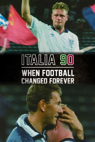 Italia 90: When Footbal Changed Before