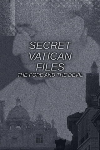Secret Vatican Files: The Pope and the Devil