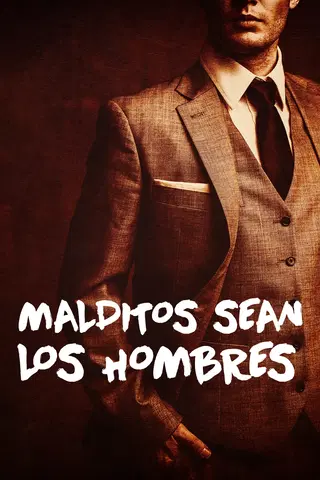 Malditos sean los hombres