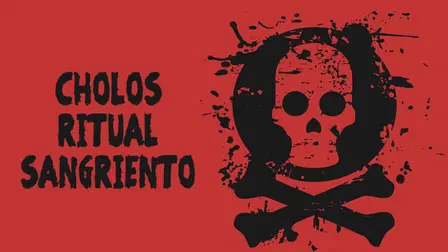 Cholos ritual sangriento