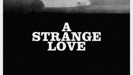 A Strange Love