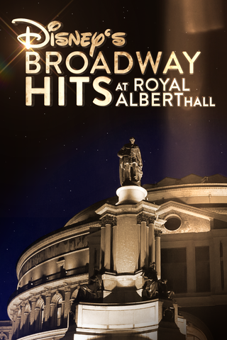 Disney's Broadway Hits at London's Royal Albert Hall