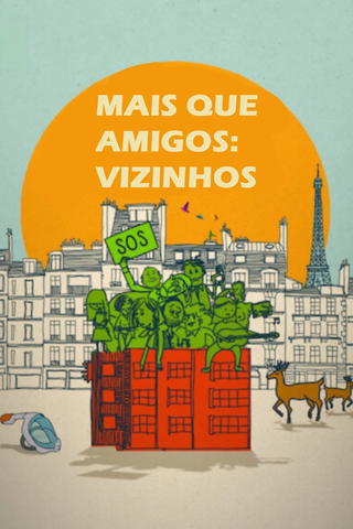 Mais Que Amigos: Vizinhos