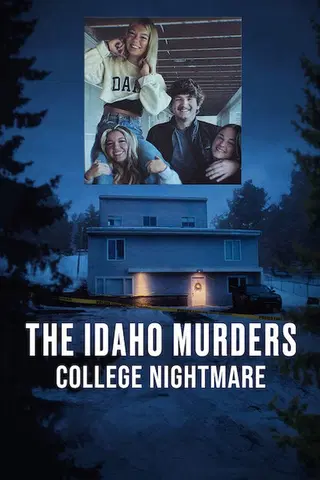 The Idaho Murders: College Nightmare