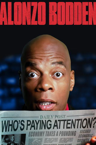 Alonzo Bodden: Who's Paying Attention