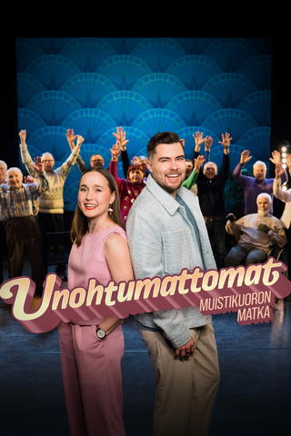 Unohtumattomat - Muistikuoron matka