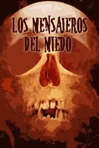 Los mensajeros del miedo