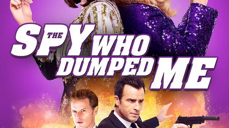 The Spy Who Dumped Me
