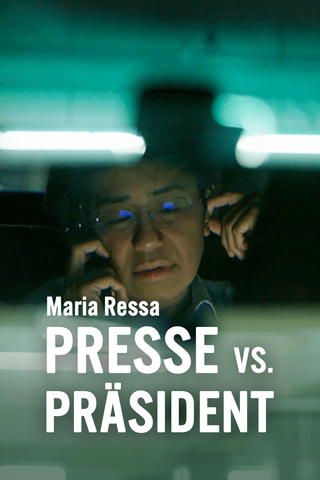 Maria Ressa - Presse vs. Präsident
