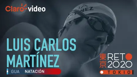 Reto Tokio 2020: Luis Carlos Martínez