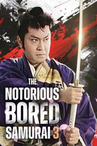 The Notorious Bored Samurai 3