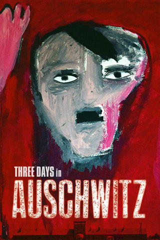 Three Days in Auschwitz