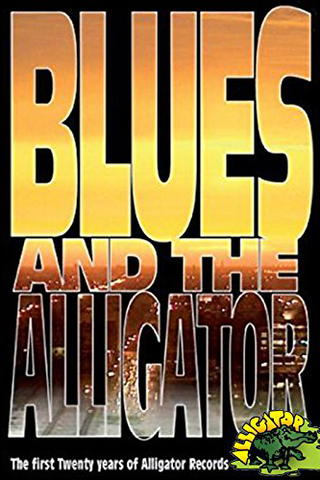 Blues and the Alligator: The First Twenty Years of Alligator Records