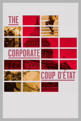 The Corporate Coup d'Etat