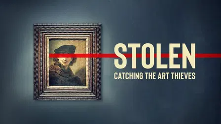 Stolen - Catching the Art Thieves