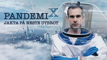 Pandemi X – jakta på neste utbrot