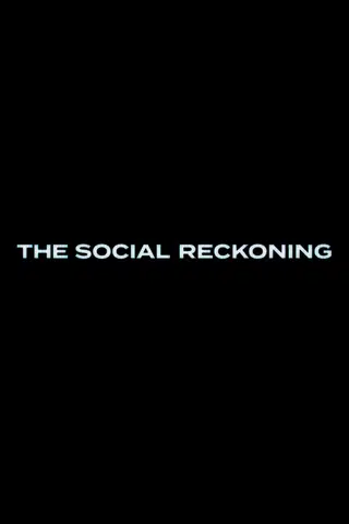 The Social Reckoning