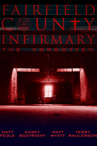 Fairfield County Infirmary "The Forgotten"