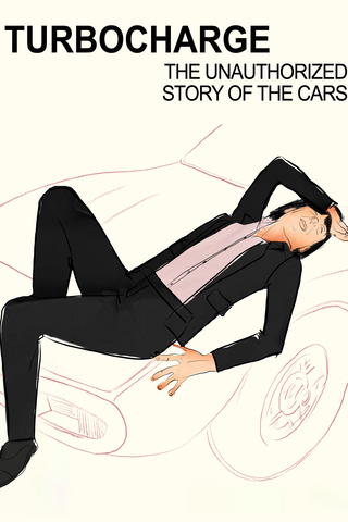 Turbocharge: The Unauthorized Story of the Cars