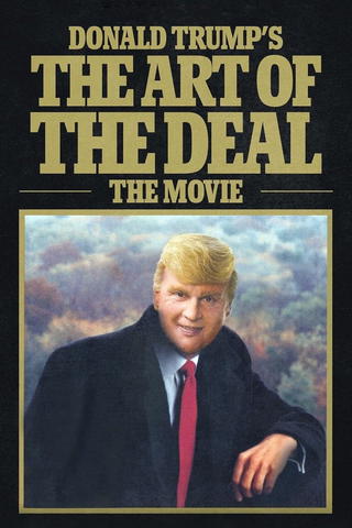 Funny or Die Presents: Donald Trump's The Art of the Deal: The Movie
