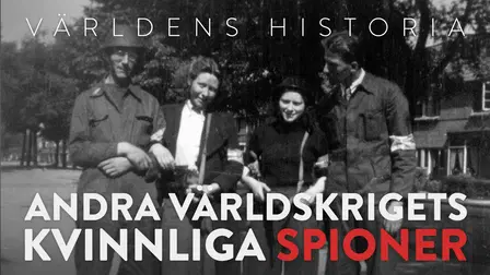 Världens historia: Andra världskrigets kvinnliga spioner