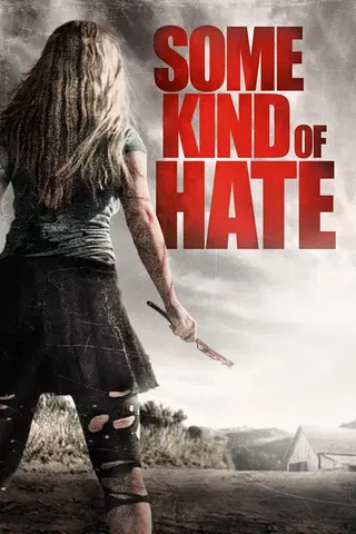 Some Kind Of Hate