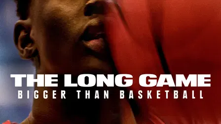 The Long Game: Bigger Than Basketball