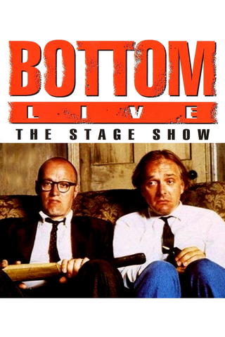 Bottom Live: The Stage Show