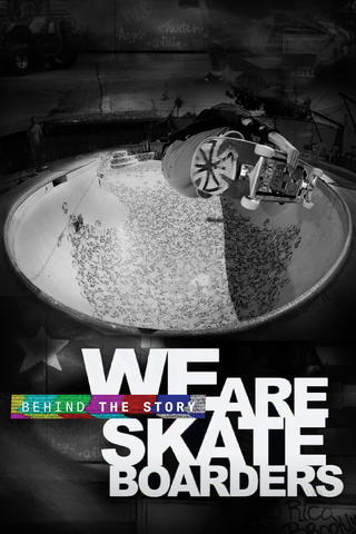 Behind the Story: We Are Skateboarders