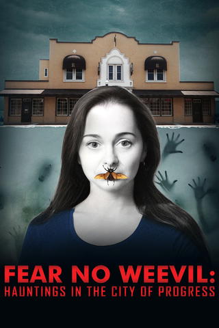 Fear No Weevil: Hauntings in the City of Progress