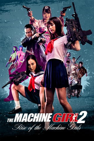 The Machine Girl 2 - Rise of the Machine Girls