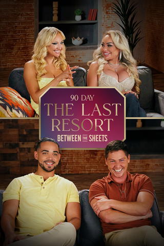 Between the Sheets: 90 Day: The Last Resort