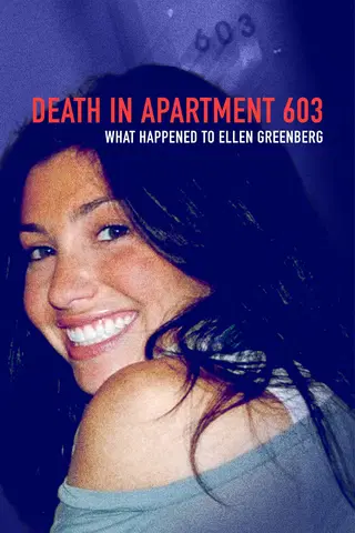Death in Apartment 603: What Happened to Ellen Greenberg