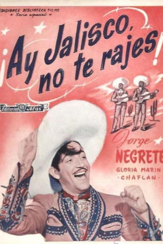 Ay, Jalisco, Don't Give Up!