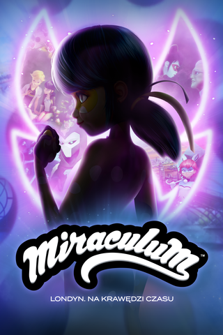 Miraculum: Londyn. Na krawędzi czasu