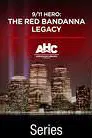 9/11 Hero: The Red Bandanna Legacy