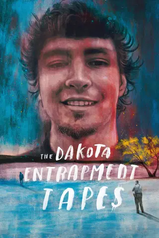The Dakota Entrapment Tapes